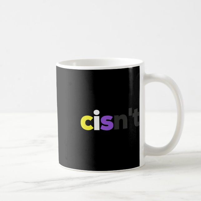 Cisnt Non-binary Lgbtq Pride - Funny Cisnt Lgbt No Coffee Mug (Right)