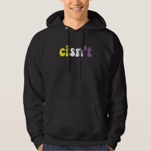 Cisn't Nonbinary Pride Non Binary Flag Cisgender P Hoodie