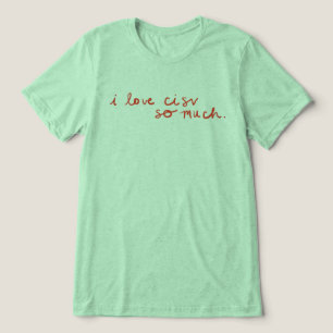 CISV Austin "I love CISV so much." Tri-Blend Shirt