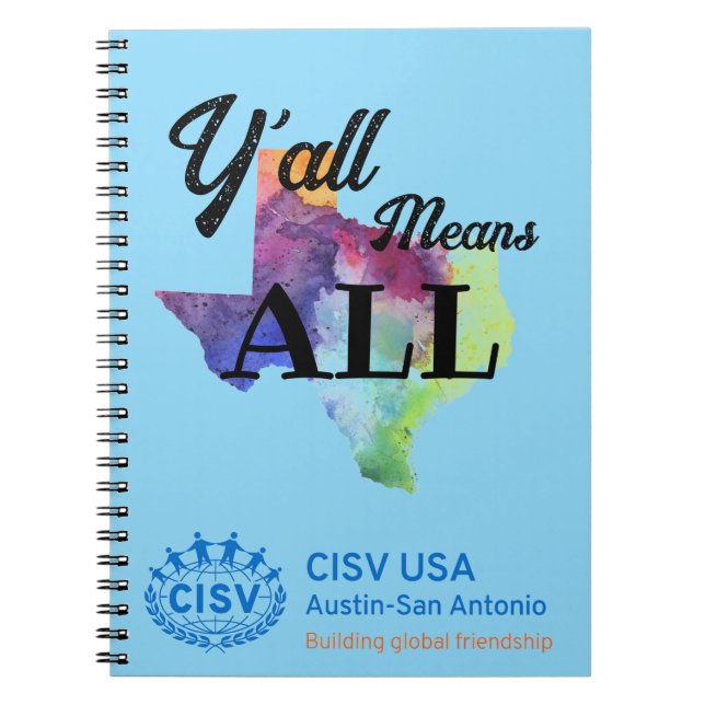 CISV Austin "Y'all Means All"  Notebook (Front)
