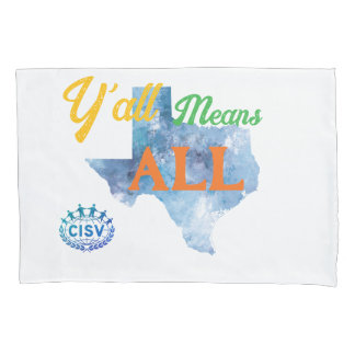 CISV Austin "Y'all Means All" Pillowcase