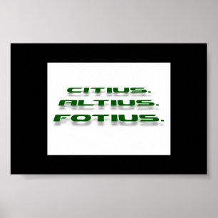 Citius. Altius. Fortius Poster