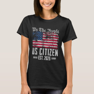 Citizenship 2026 Decoration USA New American T-Shirt