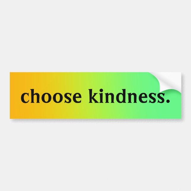 Citrus Colours Gradient "Choose Kindness" Bumper Sticker (Front)