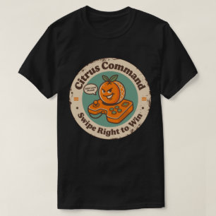 Citrus Command Swipe Right To Win Orange T-Shirt