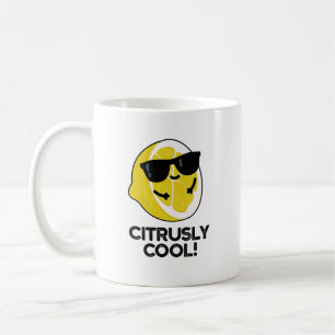Citrusly Cool Funny Citrus Pun  Coffee Mug