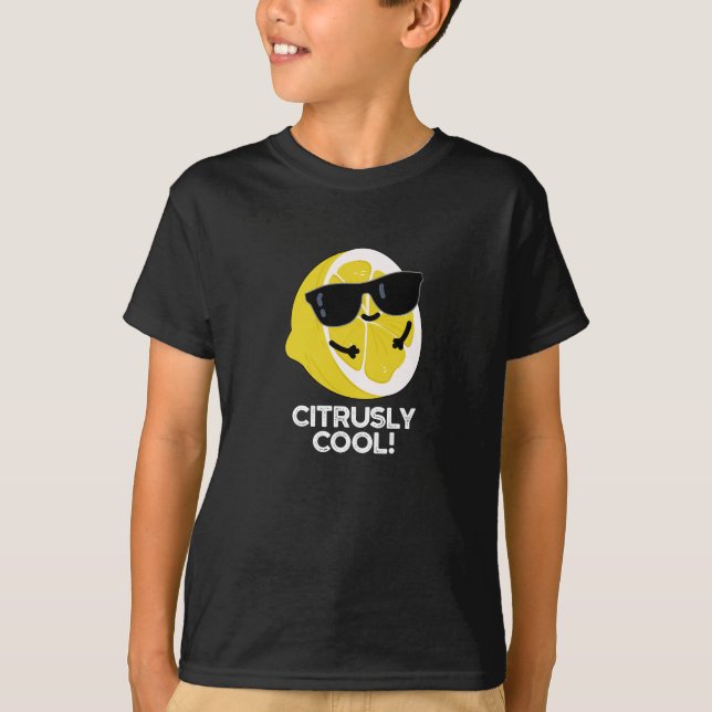 Citrusly Cool Funny Citrus Pun Dark BG T-Shirt (Front)