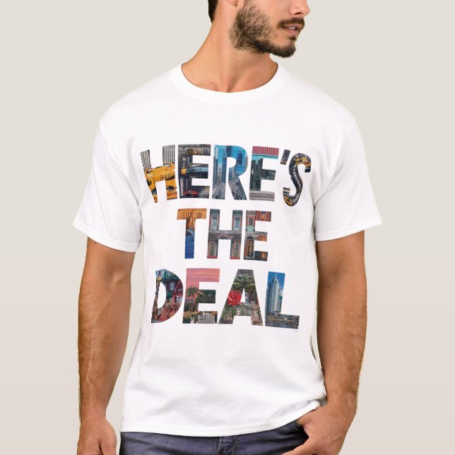 City Life in Letters: Here’s The Deal T-Shirt (Front)