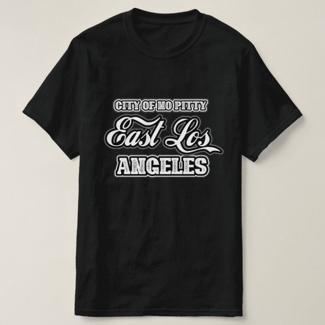 City of East Los Angeles shirt tshirt (Design Front)
