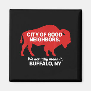 City of Good Neighbours We Actually Mean it Buffal Magnet