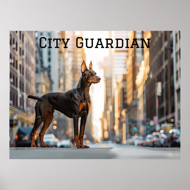 City Sentinel: Doberman in the Urban Jungle Poster (Front)
