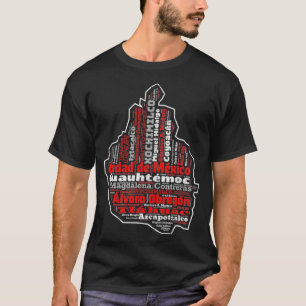 Ciudad De Meico CDMX Mapa Municipios Meico City  T-Shirt