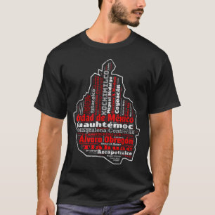 Ciudad De Mexico CDMX Mapa Municipios Mexico City  T-Shirt