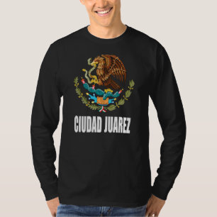 Ciudad Juarez Chihuahua Mexico Mexican Eagle Escud T-Shirt