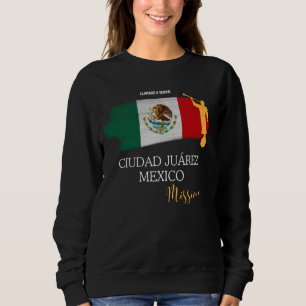 Ciudad Juarez Mexico Mormon LDS Mission Missionary Sweatshirt