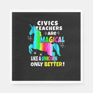 Civics Teachers Are Magical Like a Unicorn Civics Napkin