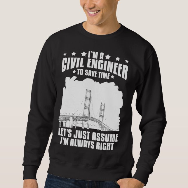 Civil Engineer Bridge Builder Engineering Student Sweatshirt (Front)