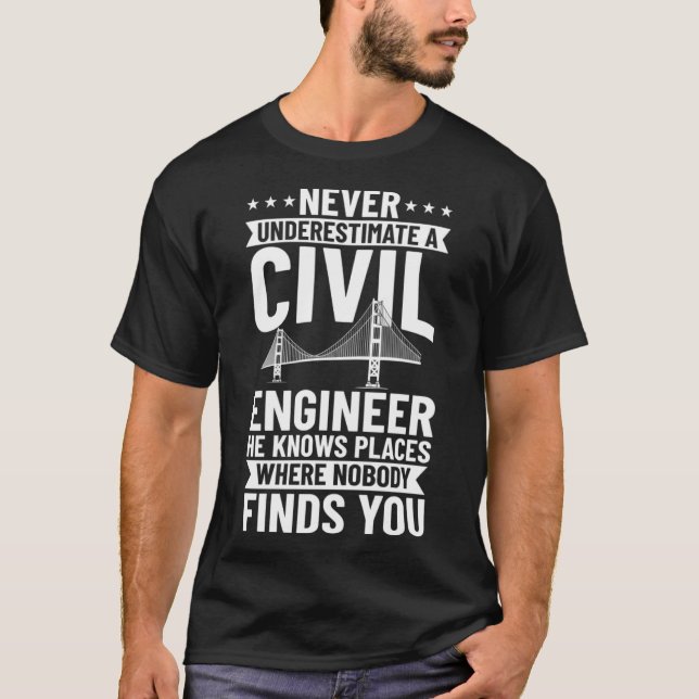 Civil Engineer Bridge Builder Engineering Student  T-Shirt (Front)