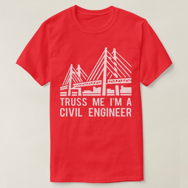 Civil Engineer Bridge Design Engineering T-Shirt (Design Front)