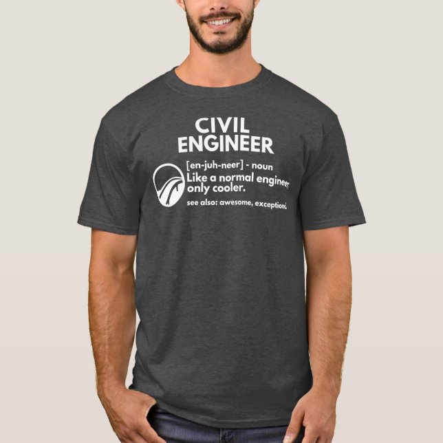 Civil Engineer Definition Funny Engineering T T-Shirt (Front)