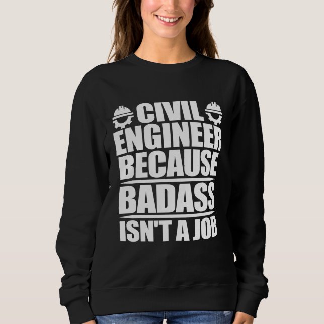 Civil Engineer Engineering Board Exam Passer Sweatshirt (Front)