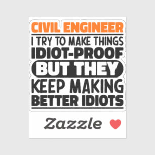 Civil Engineer I Try To Make Things Funny Quotes