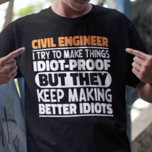 Civil Engineer I Try To Make Things Funny Sayings T-Shirt