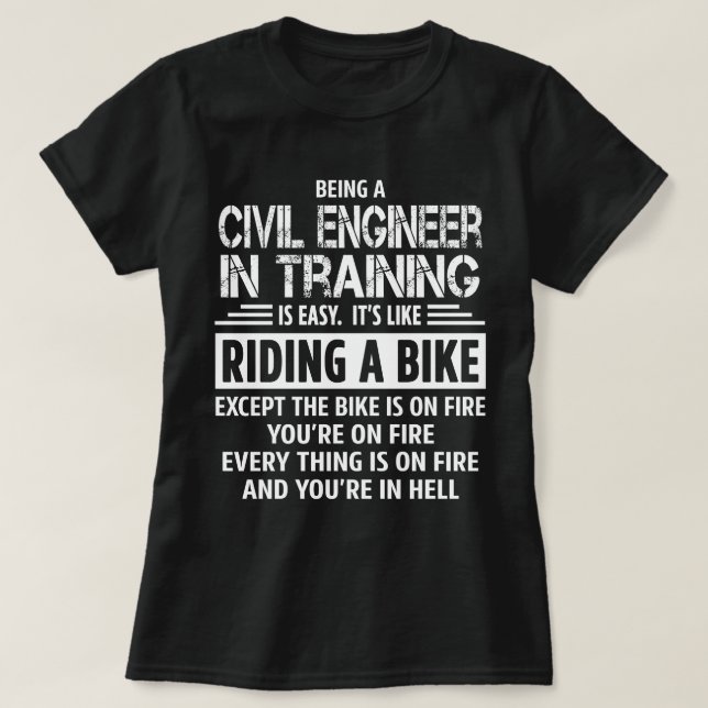 Civil Engineer in Training T-Shirt (Design Front)