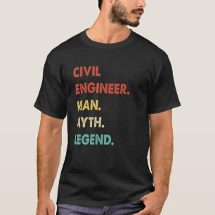 Civil Engineer Man Myth Legend T-Shirt