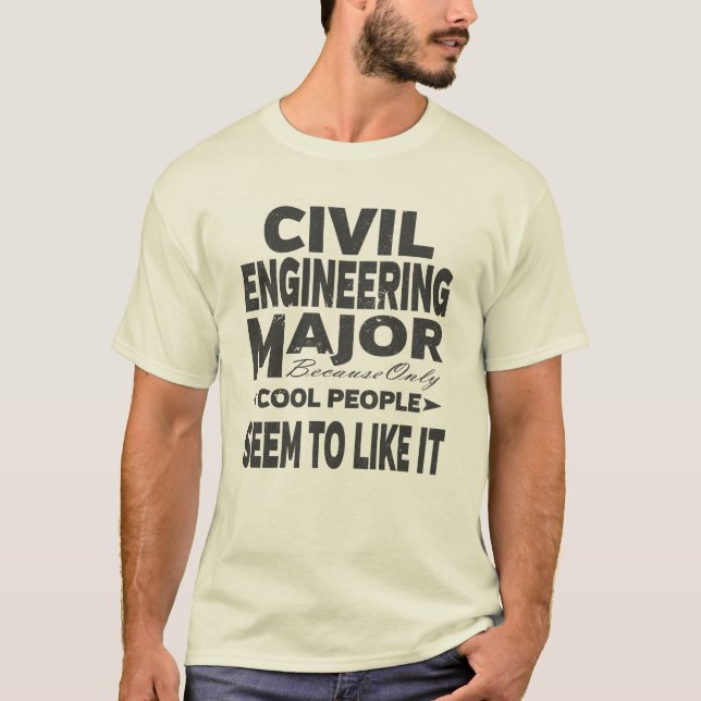 Civil Engineering College Major Only Cool People T-Shirt (Front)
