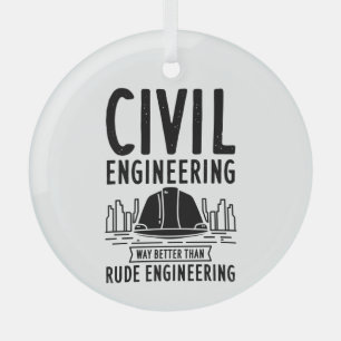 Civil Engineering Funny Gag Engineer Graduate Glass Tree Decoration