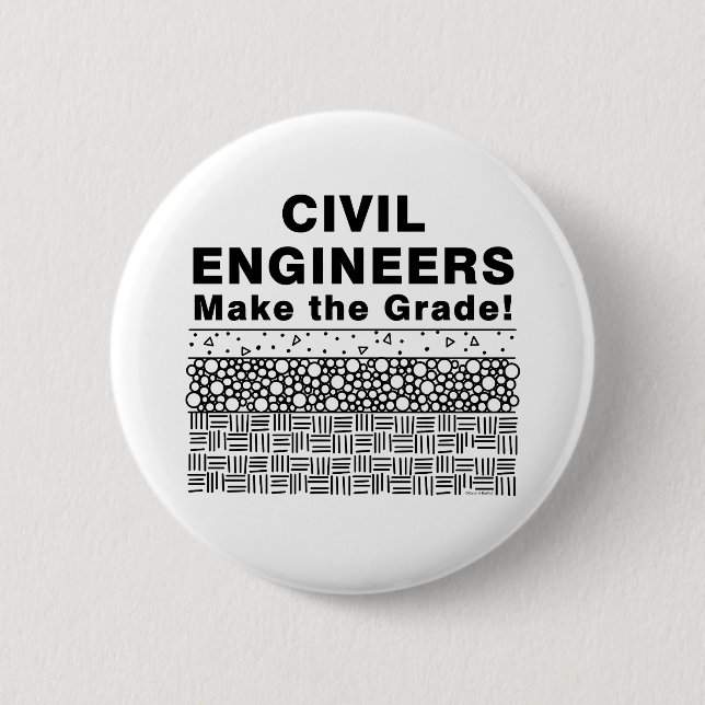 Civil Engineers Make The Grade 6 Cm Round Badge (Front)