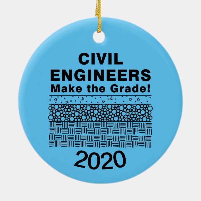 Civil Engineers Make The Grade Ceramic Ornament (Back)
