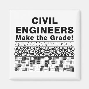 Civil Engineers Make The Grade Magnet