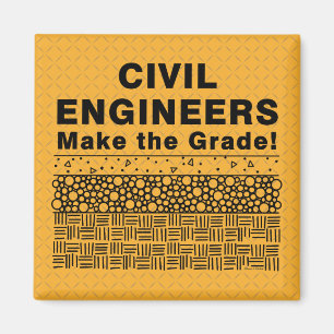Civil Engineers Make The Grade Magnet