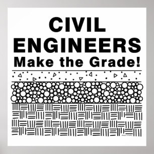 Civil Engineers Make The Grade Poster
