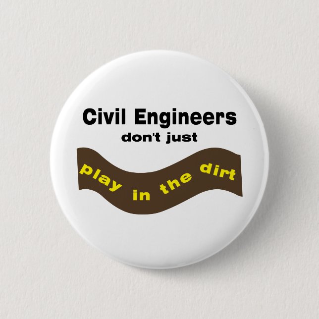 Civil Engineers Play 6 Cm Round Badge (Front)