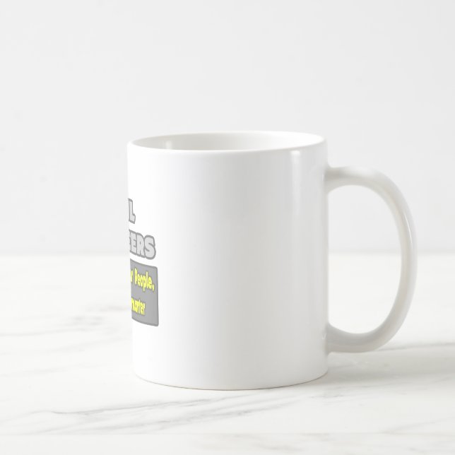 Civil Engineers...Smarter Coffee Mug (Right)