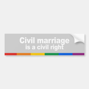 Civil marriage is a civil right Bumper Sticker