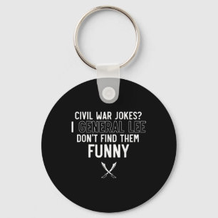Civil War Quote For History Teachers & History Key Ring