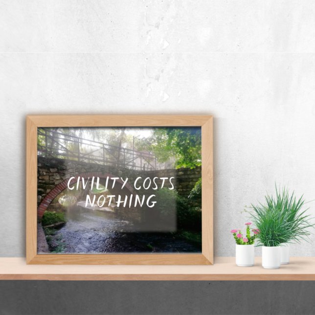 Civility costs nothing photo ocean poster (Creator Uploaded)