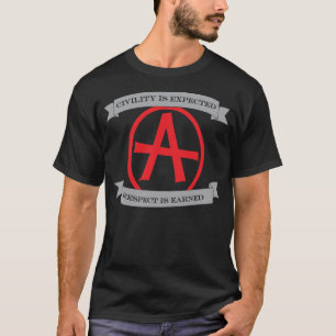 Civility is Expected, Respect is Earned T-Shirt