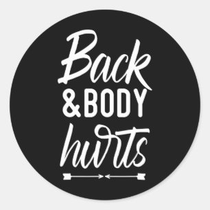Ck And Body Hurts Shirt Funny Yoga Gym Workout Bod Classic Round Sticker
