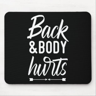 Ck And Body Hurts Shirt Funny Yoga Gym Workout Bod Mouse Pad