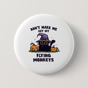 Ck Cat Halloween - Don't Make Me Get My Flying Mon 6 Cm Round Badge