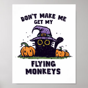 Ck Cat Halloween - Don't Make Me Get My Flying Mon Poster