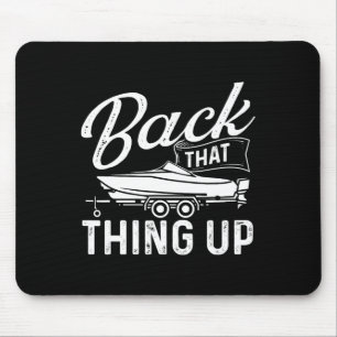 Ck That Thing Up - Boating Sailing Sailboat Owner Mouse Pad