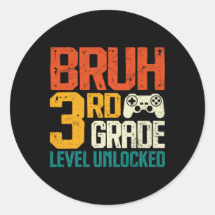 Ck To School 3rd Grade Gamer Bruh 3rd Grade Level Classic Round Sticker