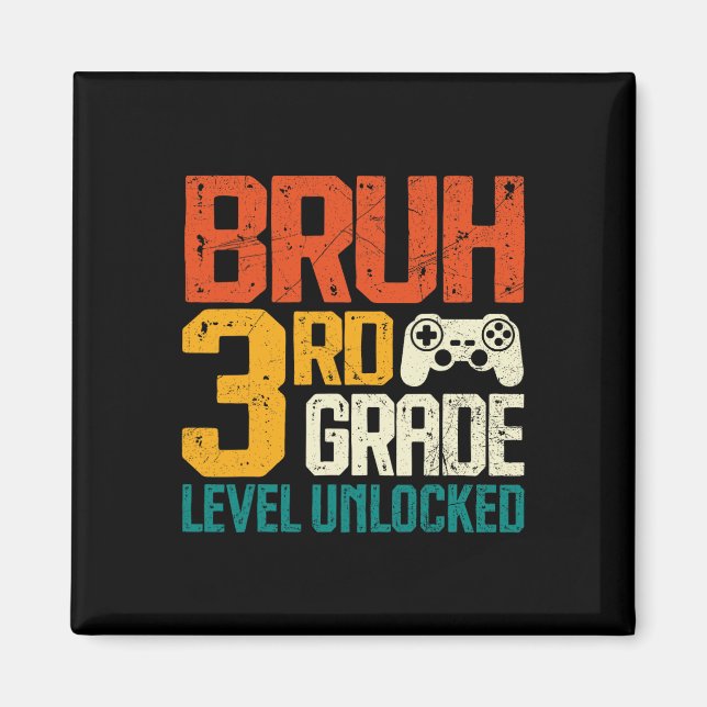 Ck To School 3rd Grade Gamer Bruh 3rd Grade Level  Magnet (Front)