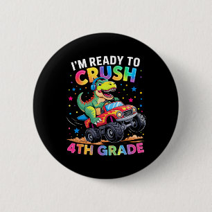 Ck To School Boys Dinosaur I'm Ready To Crush 4th 6 Cm Round Badge